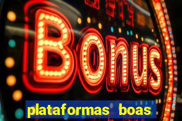 plataformas boas para jogar fortune tiger